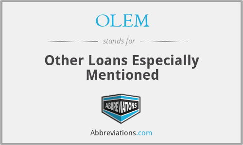 OLEM - Other Loans Especially Mentioned