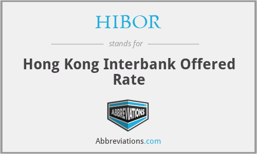 HIBOR - Hong Kong Interbank Offered Rate