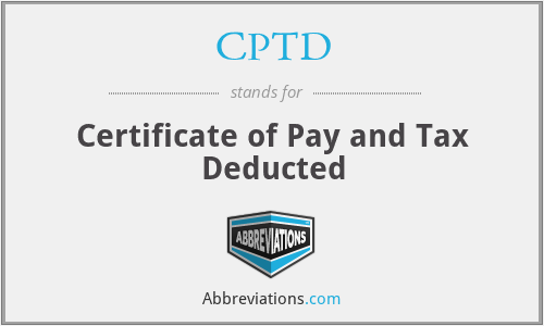 CPTD - Certificate of Pay and Tax Deducted