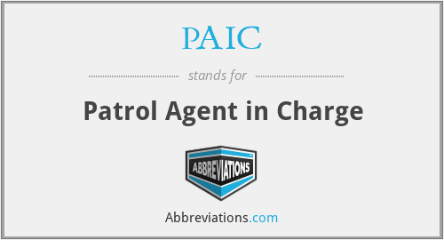 PAIC - Patrol Agent in Charge