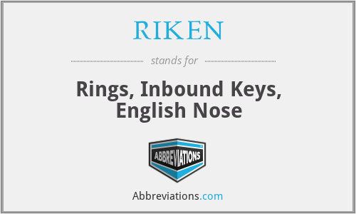 RIKEN - Rings, Inbound Keys, English Nose