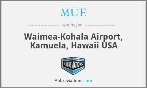MUE - Waimea-Kohala Airport, Kamuela, Hawaii USA