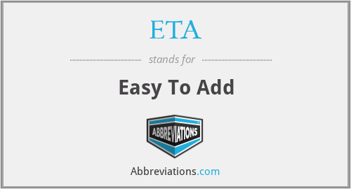 ETA - Easy To Add