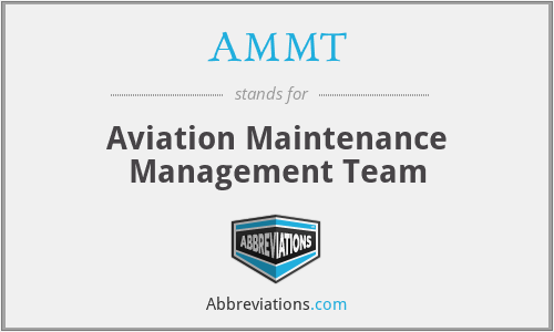 AMMT - Aviation Maintenance Management Team