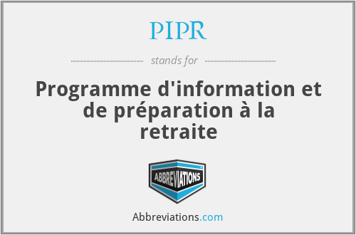 PIPR - Programme d'information et de préparation à la retraite