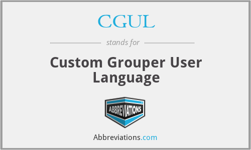 CGUL - Custom Grouper User Language