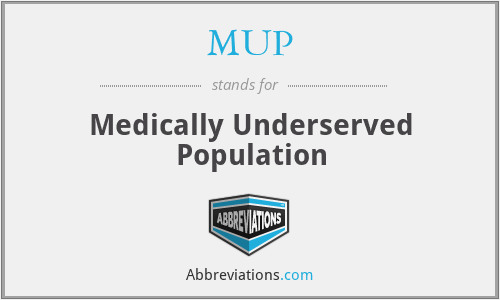 MUP - Medically Underserved Population