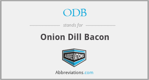 ODB - Onion Dill Bacon