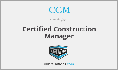 CCM - Certified Construction Manager