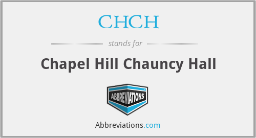 CHCH - Chapel Hill Chauncy Hall