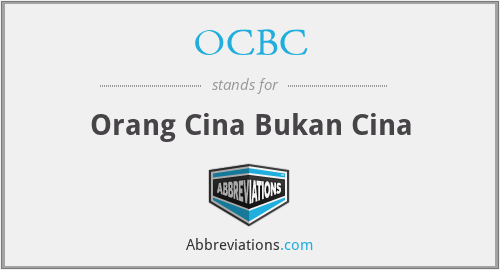 OCBC - Orang Cina Bukan Cina