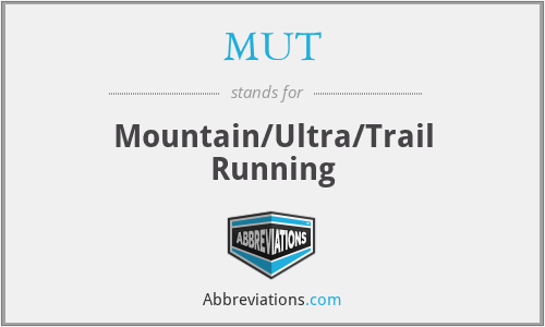 MUT - Mountain/Ultra/Trail Running