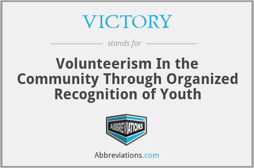 VICTORY - Volunteerism In the Community Through Organized Recognition of Youth
