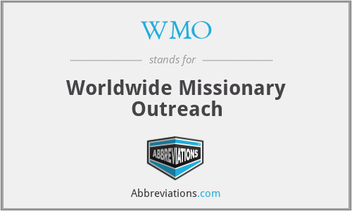 WMO - Worldwide Missionary Outreach