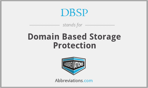 DBSP - Domain Based Storage Protection