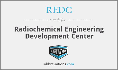 REDC - Radiochemical Engineering Development Center