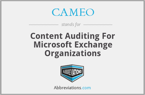 CAMEO - Content Auditing For Microsoft Exchange Organizations