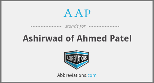 AAP - Ashirwad of Ahmed Patel