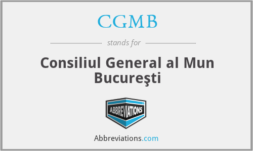 CGMB - Consiliul General al Mun Bucureşti