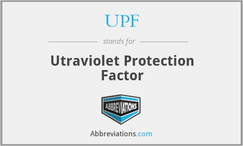 UPF - Utraviolet Protection Factor