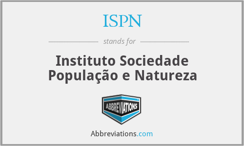 ISPN - Instituto Sociedade População e Natureza