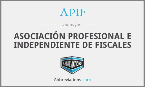 APIF - ASOCIACIÓN PROFESIONAL E INDEPENDIENTE DE FISCALES