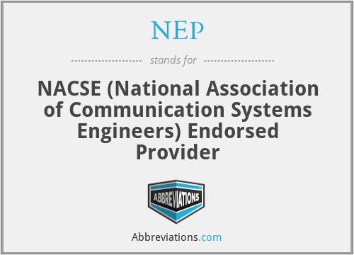 NEP - NACSE (National Association of Communication Systems Engineers) Endorsed Provider