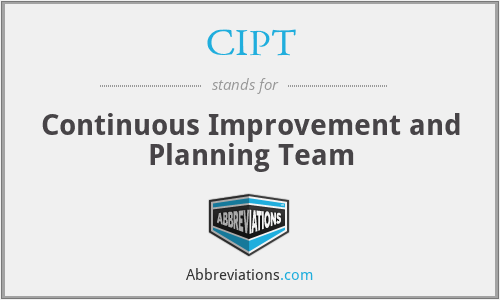 CIPT - Continuous Improvement and Planning Team
