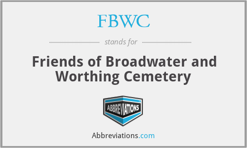 FBWC - Friends of Broadwater and Worthing Cemetery