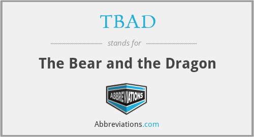 TBAD - The Bear and the Dragon
