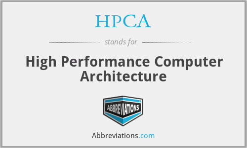 HPCA - High Performance Computer Architecture