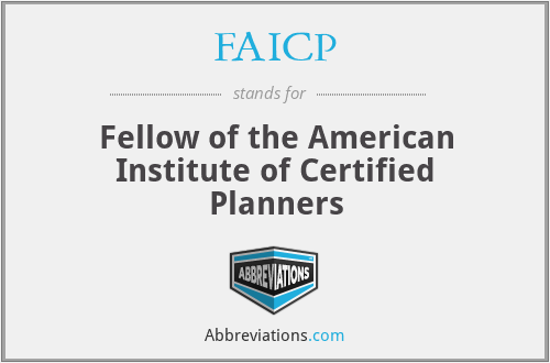 FAICP - Fellow of the American Institute of Certified Planners