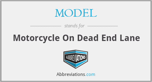 MODEL - Motorcycle On Dead End Lane