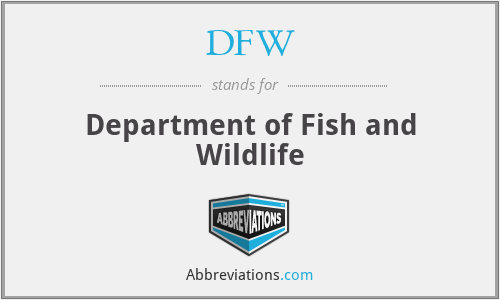 DFW - Department of Fish and Wildlife