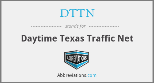 DTTN - Daytime Texas Traffic Net