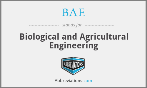 BAE - Biological and Agricultural Engineering