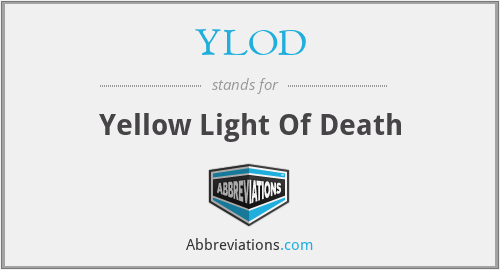 YLOD - Yellow Light Of Death