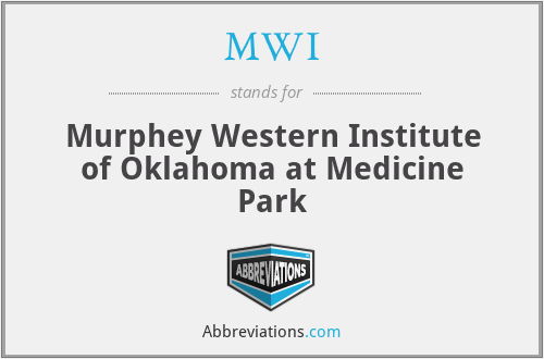 MWI - Murphey Western Institute of Oklahoma at Medicine Park