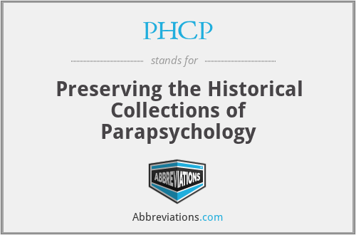 PHCP - Preserving the Historical Collections of Parapsychology