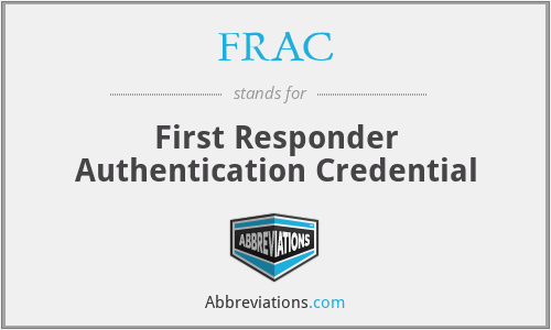 FRAC - First Responder Authentication Credential