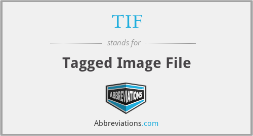 TIF - Tagged Image File