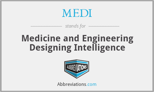 MEDI - Medicine and Engineering Designing Intelligence