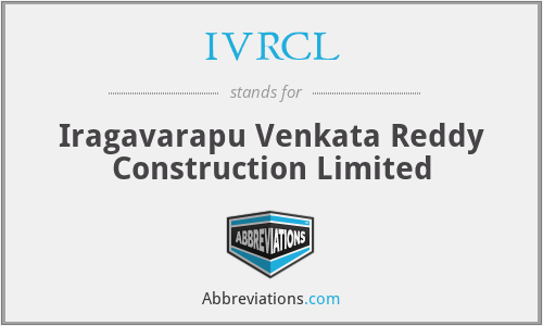 IVRCL - Iragavarapu Venkata Reddy Construction Limited