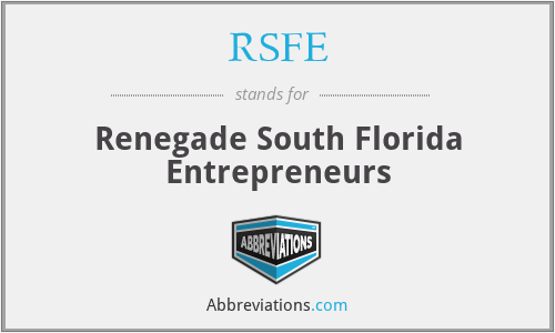 RSFE - Renegade South Florida Entrepreneurs