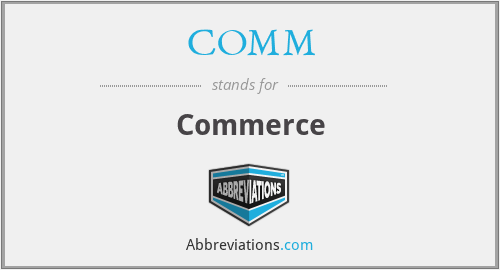 COMM - Commerce