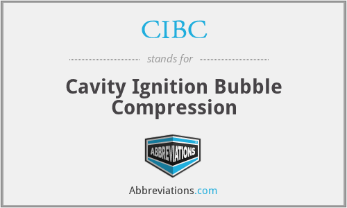 CIBC - Cavity Ignition Bubble Compression
