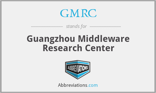 GMRC - Guangzhou Middleware Research Center