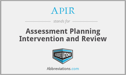 APIR - Assessment Planning Intervention and Review
