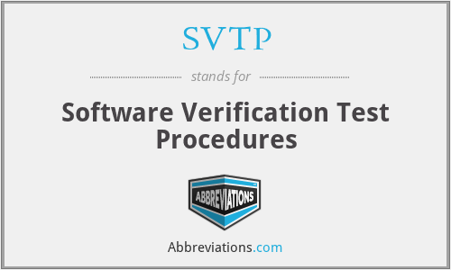 SVTP - Software Verification Test Procedures