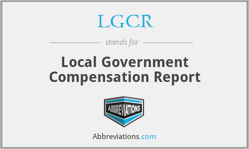 LGCR - Local Government Compensation Report